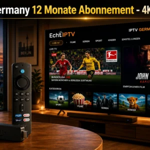 IPTV Germany 12 Monate Abonnement - 4K Ultra HD